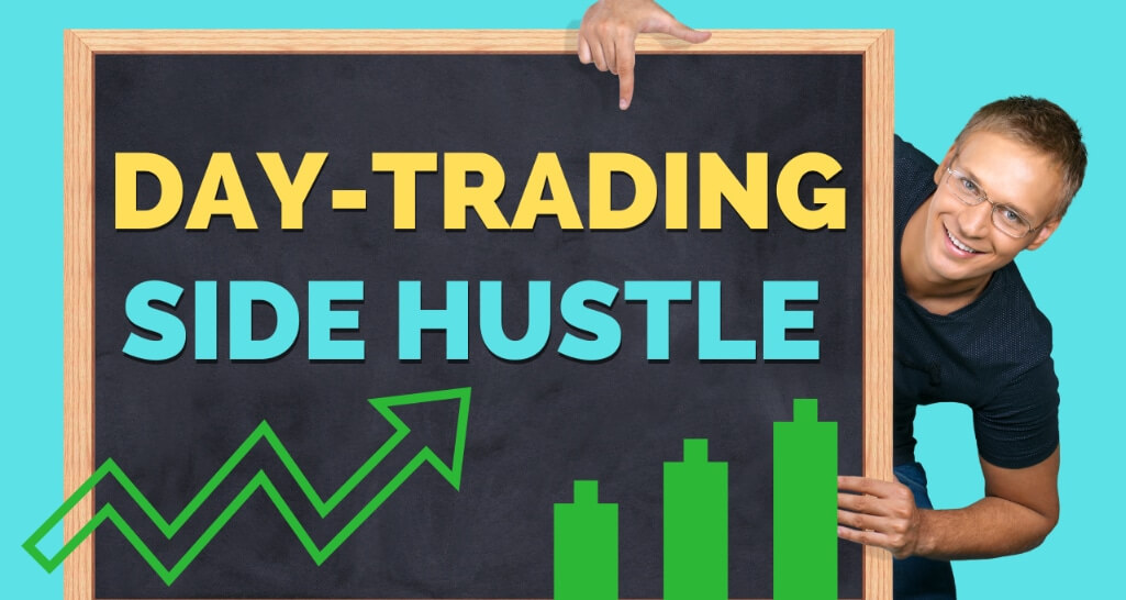 How To Profit from Day Trading as a side hustle?