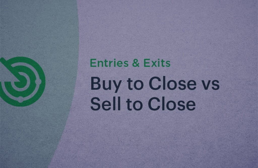 Buy to close and sell to close